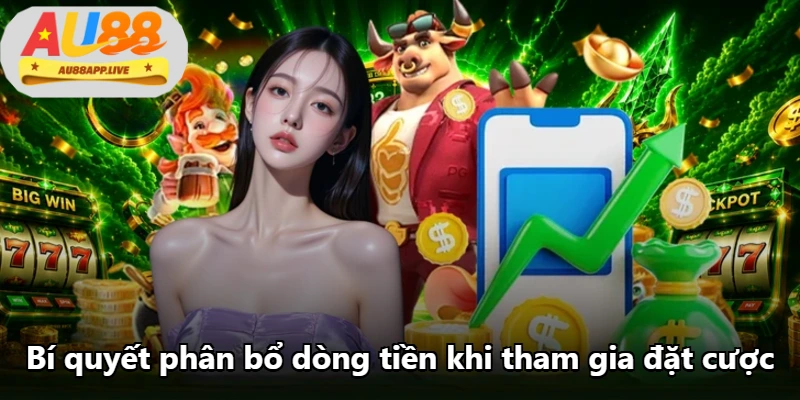 Bí quyết phân bổ dòng tiền khi tham gia đặt cược Bí quyết phân bổ dòng tiền khi tham gia đặt cược