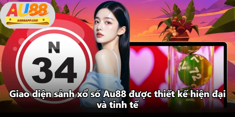 Giao diện sảnh xổ số Au88 được thiết kế hiện đại và tinh tế Giao diện sảnh xổ số Au88 được thiết kế hiện đại và tinh tế