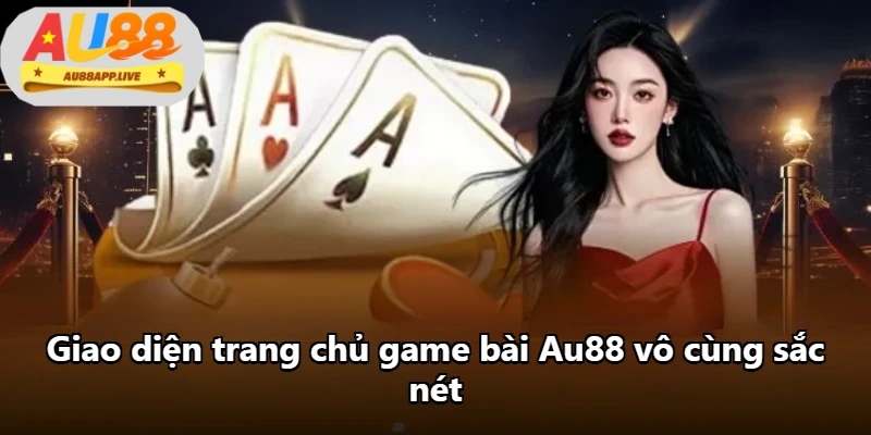 Giao diện trang chủ game bài Au88 vô cùng sắc nét Giao diện trang chủ game bài Au88 vô cùng sắc nét