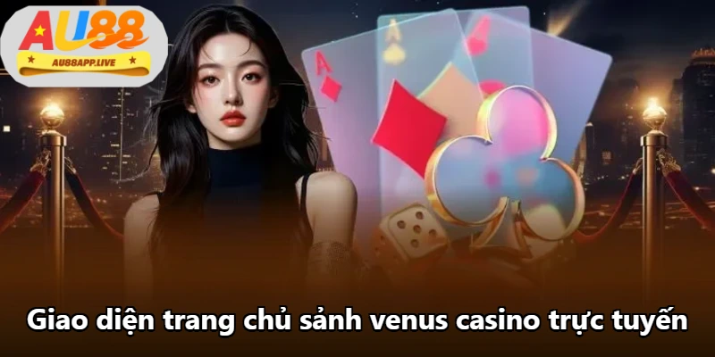 Giao diện trang chủ sảnh venus casino trực tuyến Giao diện trang chủ sảnh venus casino trực tuyến