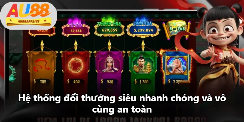 Hệ thống đổi thưởng siêu nhanh chóng và vô cùng an toàn Hệ thống đổi thưởng siêu nhanh chóng và vô cùng an toàn