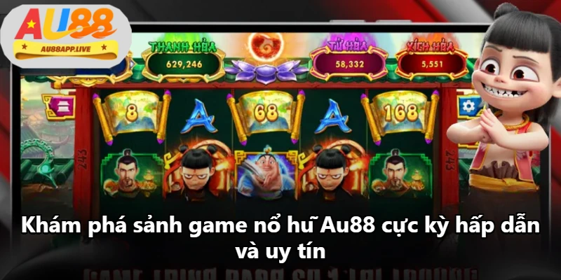 Khám phá sảnh game nổ hũ Au88 cực kỳ hấp dẫn và uy tín Khám phá sảnh game nổ hũ Au88 cực kỳ hấp dẫn và uy tín