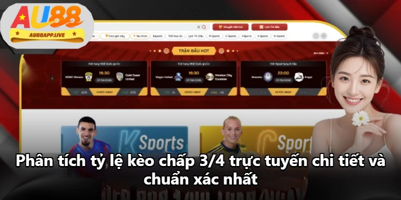 Phân tích tỷ lệ kèo chấp 3/4 trực tuyến chi tiết và chuẩn xác nhất Phân tích tỷ lệ kèo chấp 3/4 trực tuyến chi tiết và chuẩn xác nhất
