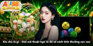 Xỉu Chủ Là Gì - Giải Mã Thuật Ngữ Lô Đề Và Cách Tính Thưởng Cực Cao