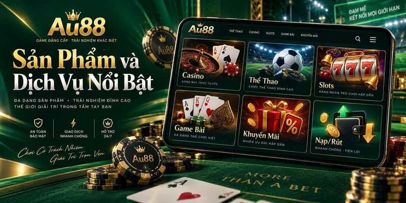 Sản Phẩm và Dịch Vụ Nổi Bật